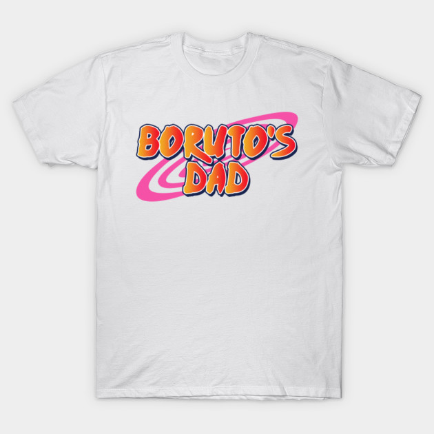 BORUTO'S DAD T-Shirt-TOZ